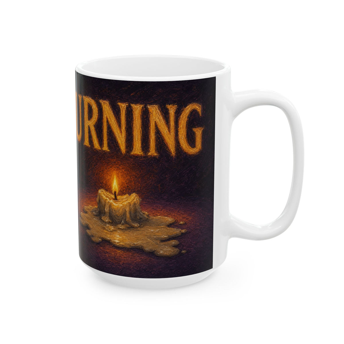 Still Burning Melting Candle Mug, Night Owl Humor, Dark Existential Coffee Cup