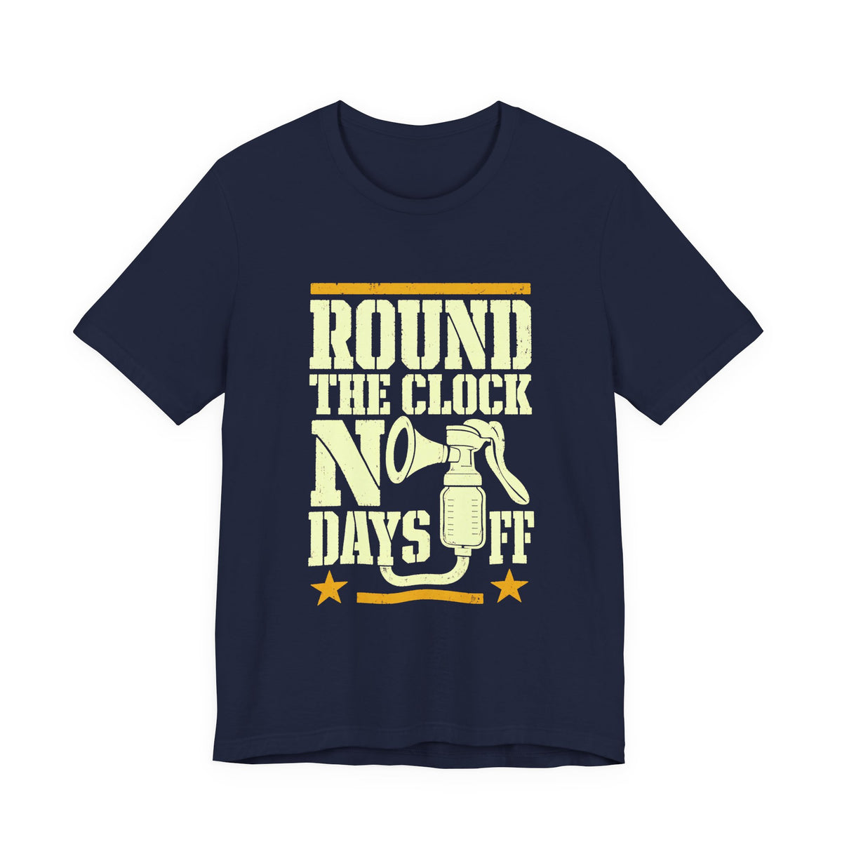 Round The Clock No Days Off Pumping Mom Tee Funny Breastfeeding Shirt Exhausted Mom Gift