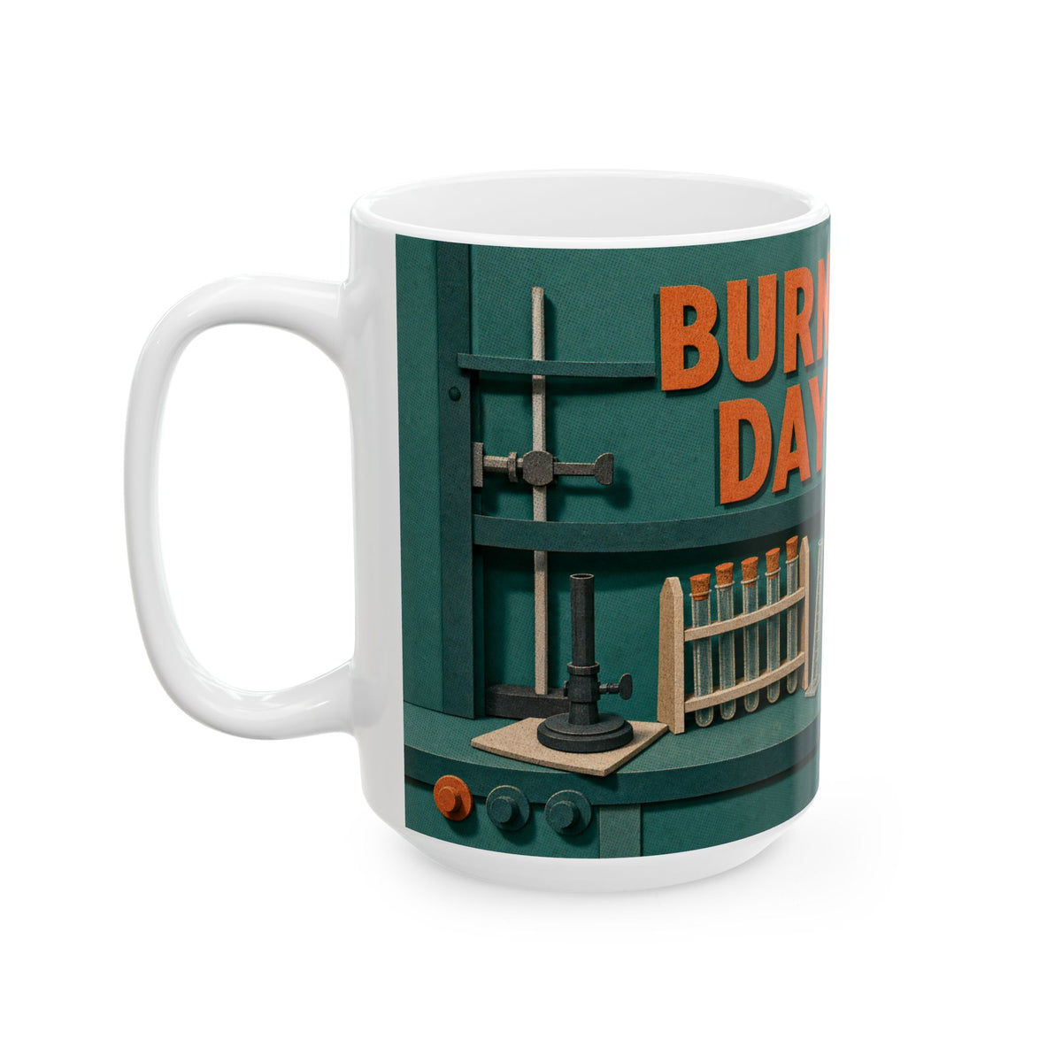Science Teacher Gift Mug Chemistry Lab Clutter Burner Off Day Done