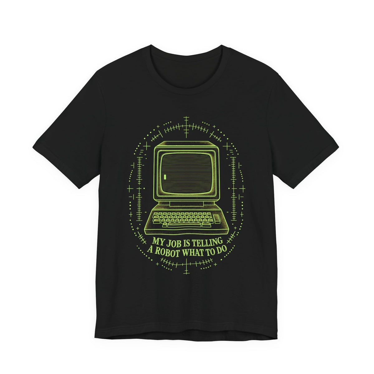 Prompt Engineer Gift Tee Vintage Computer My Job Is Telling A Robot What To Do