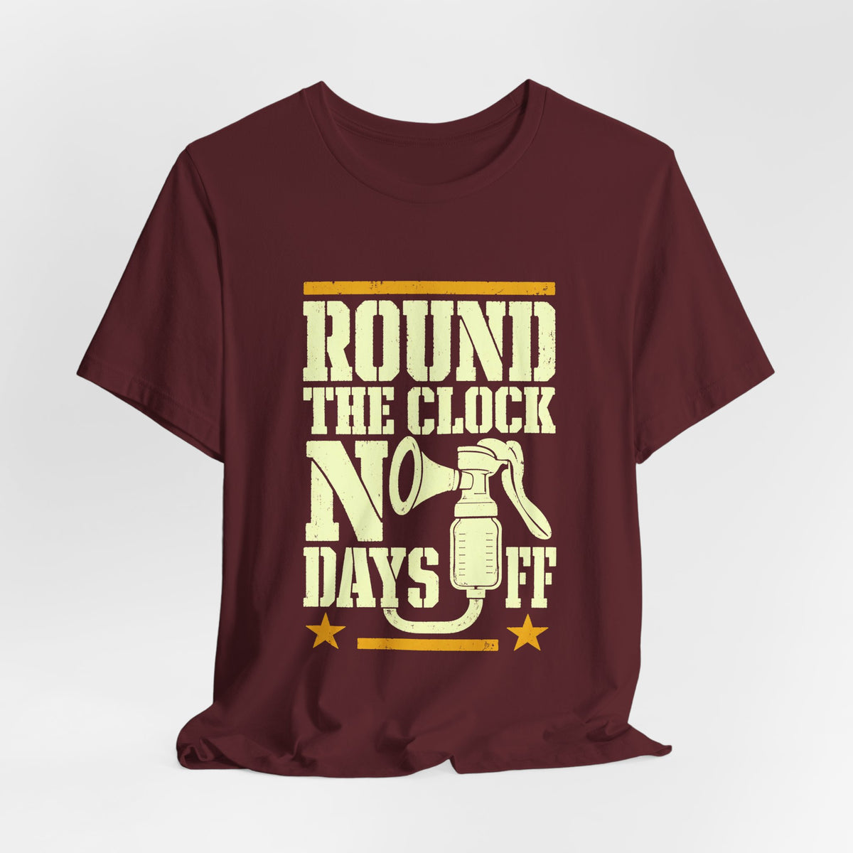 Round The Clock No Days Off Pumping Mom Tee Funny Breastfeeding Shirt Exhausted Mom Gift