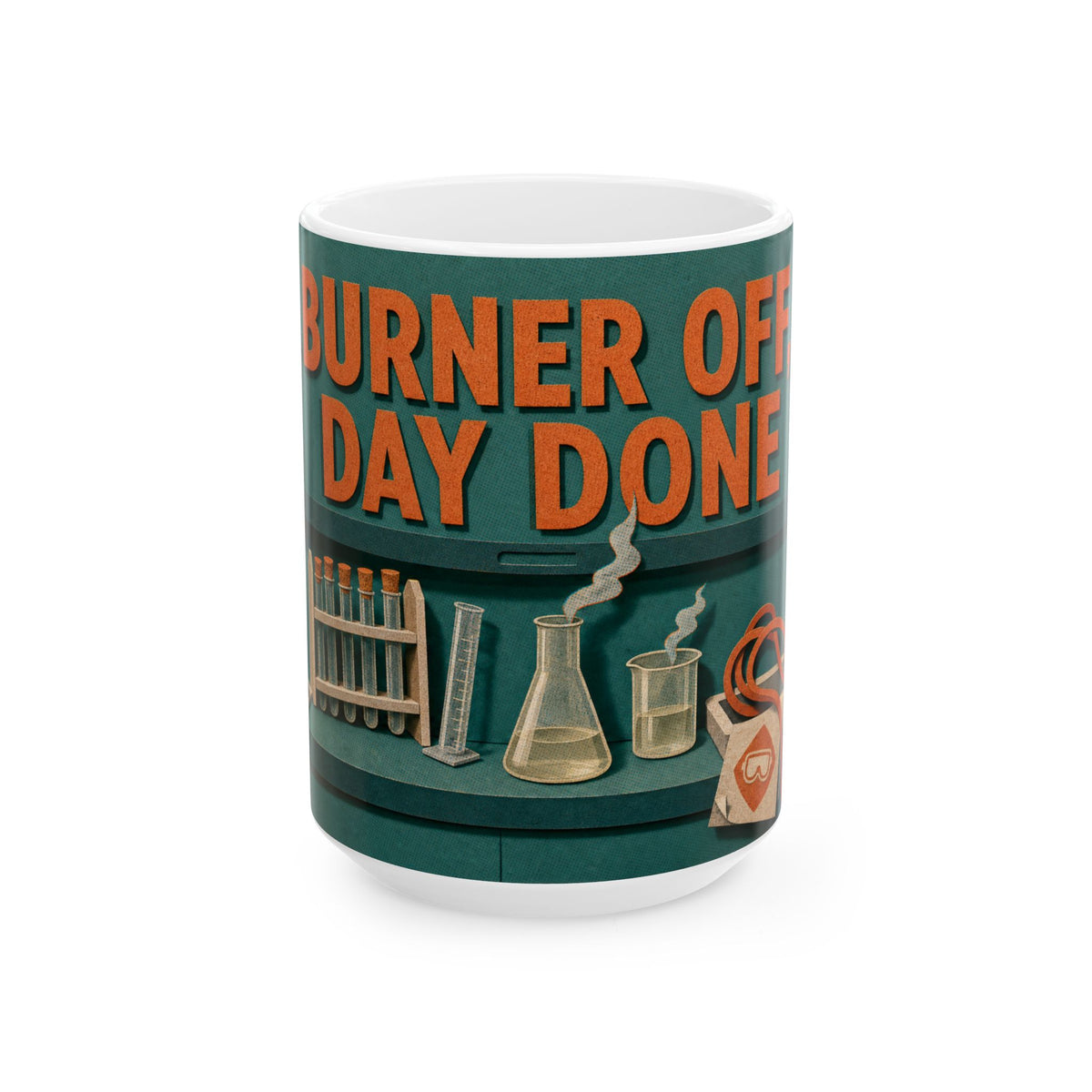 Science Teacher Gift Mug Chemistry Lab Clutter Burner Off Day Done