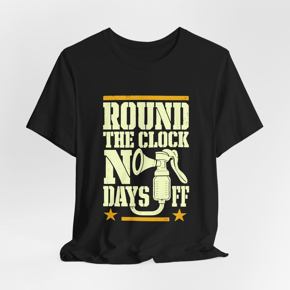 Round The Clock No Days Off Pumping Mom Tee Funny Breastfeeding Shirt Exhausted Mom Gift