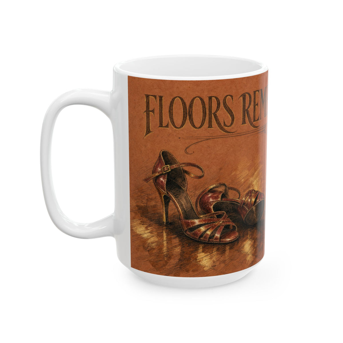 Ballroom Dancer Mug Latin Dance Heels Worn Dance Shoes Coffee Cup Gift