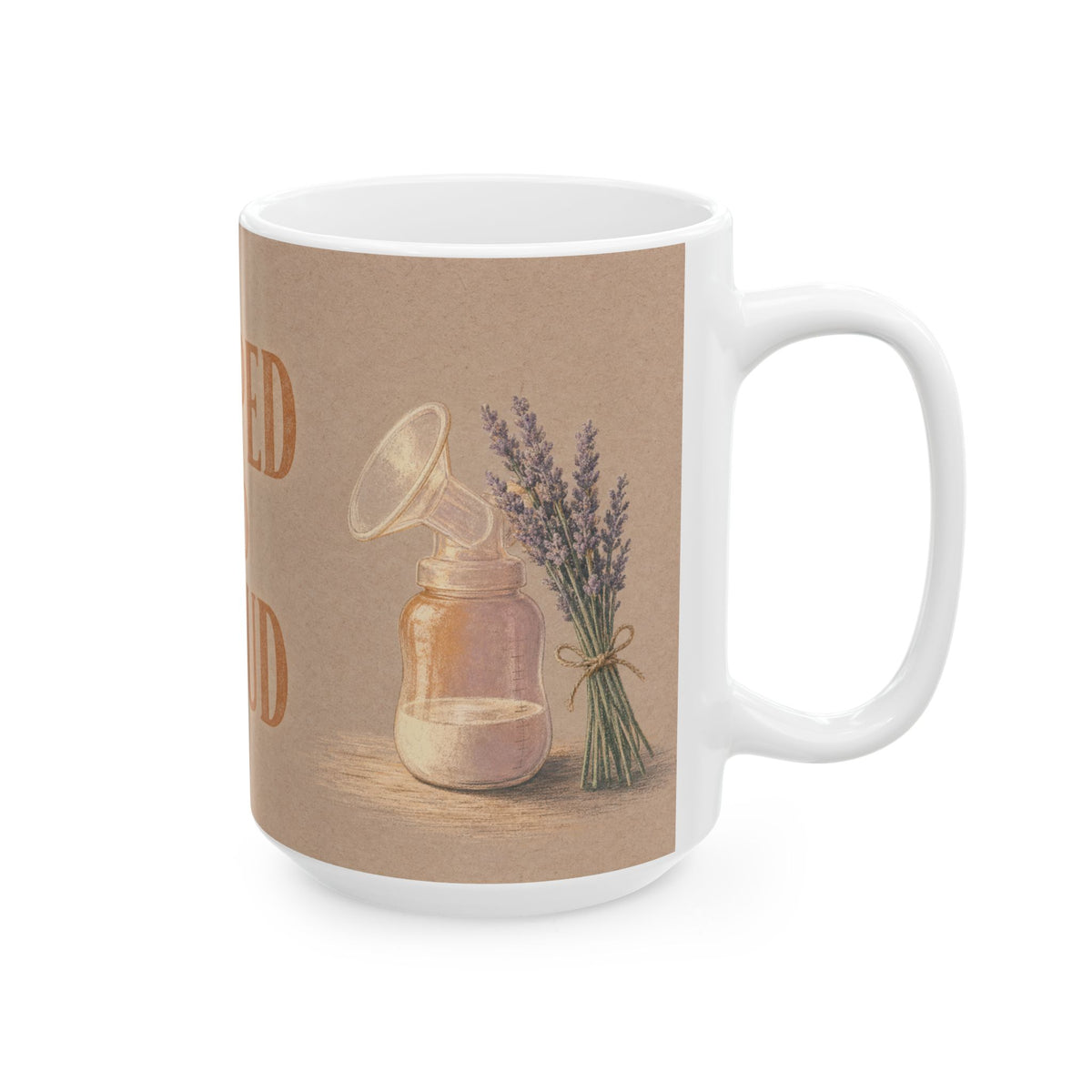 Pumping Mama Mug Breastfeeding Gift Lavender Breast Pump Bottle Warm Still Life