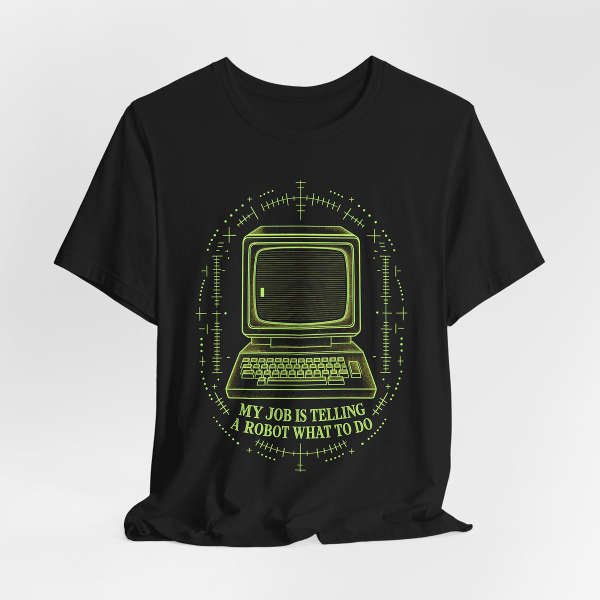 Prompt Engineer Gift Tee Vintage Computer My Job Is Telling A Robot What To Do