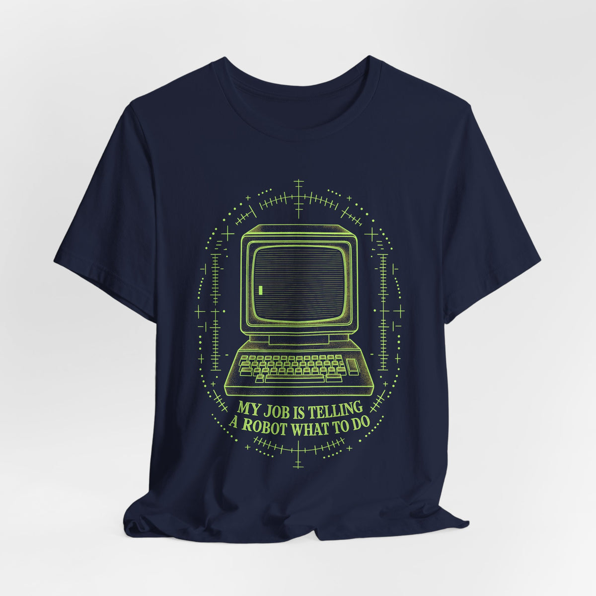 Prompt Engineer Gift Tee Vintage Computer My Job Is Telling A Robot What To Do